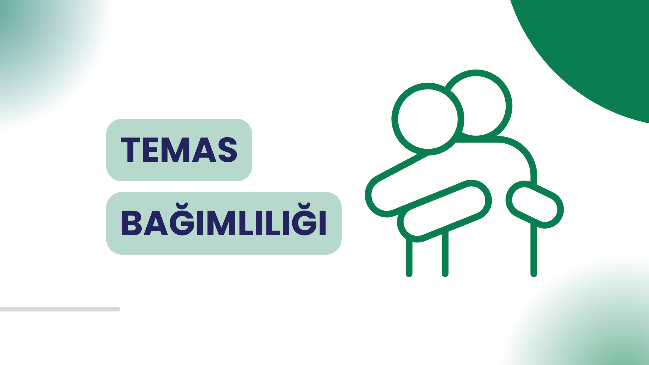 Temas Bağımlılığı Nedir? Neden Olur ve Nasıl Geçer?